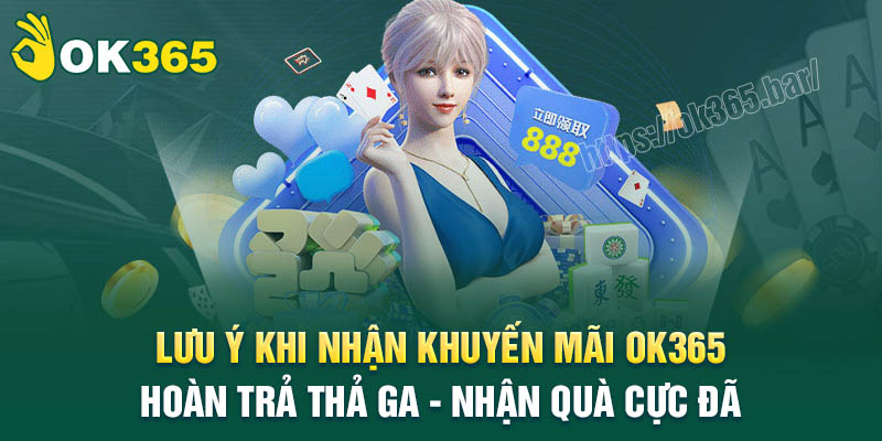 Những lưu ý khi nhận khuyến mãi OK365