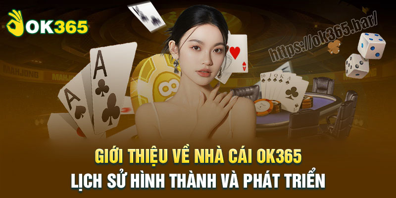 Tổng quan về nhà cái OK365